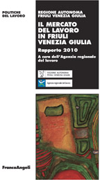 E-book, Il mercato del lavoro in Friuli Venezia Giulia : rapporto 2010, Franco Angeli