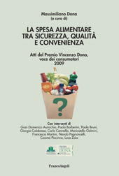 eBook, La spesa alimentare tra sicurezza, qualità e convenienza : Atti del Premio Vincenzo Dona, voce dei consumatori 2009, Franco Angeli