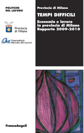 E-book, Tempi difficili : economia e lavoro in provincia di Milano : rapporto 2009-2010, Franco Angeli