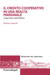 eBook, Il Credito cooperativo in una realtà marginale : l'esperienza della Vallarsa, Franco Angeli