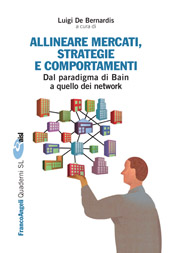 E-book, Allineare mercati, strategie e comportamenti : dal paradigma di Bain a quello dei network, Franco Angeli