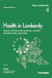 E-book, Health in Lombardy : health system and hospital activity between 2003 and 2008, Pelissero, Gabriele, Franco Angeli