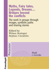 E-book, Myths, fairy tales, legends, dreams : bridge beyond the conflicts : the work in groups through images, symbolic paths and sharing stories, Franco Angeli