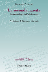 E-book, La seconda nascita : fenomenologia dell'adolescenza, Pellizzari, Giuseppe, Franco Angeli