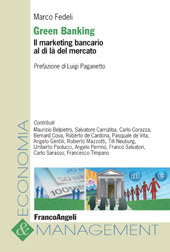 eBook, Green banking : il marketing bancario al di là del mercato, Fedeli, Marco, Franco Angeli