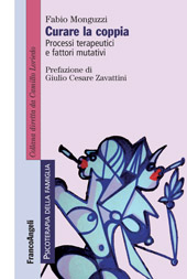 E-book, Curare la coppia : processi terapeutici e fattori mutativi, Monguzzi, Fabio, Franco Angeli