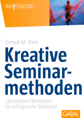 E-book, Kreative Seminarmethoden : 100 kreative Methoden für erfolgreiche Seminare, GABAL Verlag