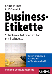 eBook, Business-Etikette : Stilsicheres Auftreten im Job mit Busiquette, GABAL Verlag