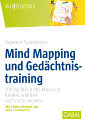 E-book, Mind Mapping und Gedächtnistraining : Übersichtlich strukturieren, kreativ arbeiten, sich mehr merken, GABAL Verlag