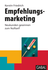 E-book, Empfehlungsmarketing : Neukunden gewinnen zum Nulltarif, GABAL Verlag