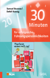 E-book, 30 Minuten für erfolgreiche Führungspersönlichkeiten, GABAL Verlag