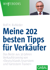 eBook, Meine 202 besten Tipps für Verkäufer : Das Beste aus 30 Jahren Verkaufstraining von "Deutschlands teuerstem und härtestem Trainer"., GABAL Verlag