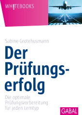 E-book, Der Prüfungserfolg : Die optimale Prüfungsvorbereitung für jeden Lerntyp, GABAL Verlag