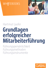 E-book, Grundlagen erfolgreicher Mitarbeiterführung : Führungspersönlichkeit, Führungsmethoden, Führungsinstrumente, GABAL Verlag