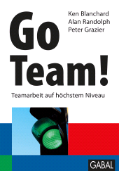 eBook, Go Team! : Teamarbeit auf höchstem Niveau, GABAL Verlag
