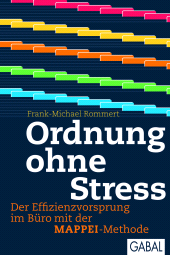 E-book, Ordnung ohne Stress : Der Effizienzvorsprung im Büro mit der MAPPEI-Methode, GABAL Verlag