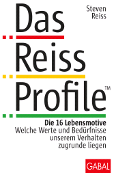 E-book, Das Reiss Profile : Die 16 Lebensmotive. Welche Werte und Bedürfnisse unserem Verhalten zugrunde liegen, GABAL Verlag