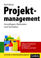 E-book, Projektmanagement : Grundlagen, Methoden und Techniken, GABAL Verlag