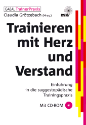 eBook, Trainieren mit Herz und Verstand : Einführung in die suggestopädische Trainingspraxis, GABAL Verlag