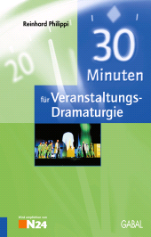 eBook, 30 Minuten für Veranstaltungs-Dramaturgie, GABAL Verlag