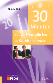 E-book, 30 Minuten für mehr Freundlichkeit im Kundenservice, GABAL Verlag