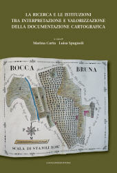 eBook, La ricerca e le istituzioni tra interpretazione e valorizzazione della documentazione cartografica, Gangemi