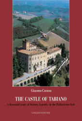 E-book, The castle of Tabiano : a thousand years of history, legends, in the Pallavicino fiefs, Corazza, Giacomo, Gangemi