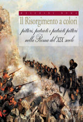 E-book, Il Risorgimento a colori : pittori, patrioti e patrioti pittori nella Roma del XIX secolo, Gangemi