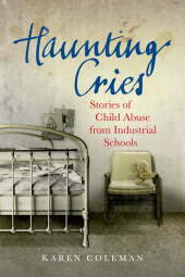 E-book, Haunting Cries : Stories of child abuse in Catholic Ireland, Gill Books