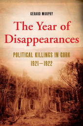 E-book, The Year of Disappearances : Political Killings in Cork 1921-1922, Gill Books