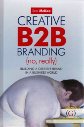 eBook, Creative B2B Branding (No, Really) : Building a Creative Brand in a Business World, Goodfellow Publishers