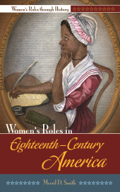 eBook, Women's Roles in Eighteenth-Century America, Greenwood Press