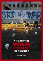 eBook, A History of War Resistance in America, Greenwood Press