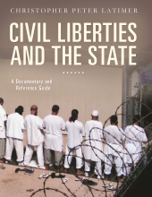 E-book, Civil Liberties and the State : A Documentary and Reference Guide, Greenwood Press