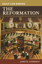 E-book, Daily Life during the Reformation, Greenwood Press