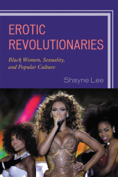 E-book, Erotic Revolutionaries : Black Women, Sexuality, and Popular Culture, Hamilton Books