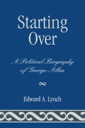 E-book, Starting Over : A Political Biography of George Allen, Hamilton Books
