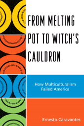 E-book, From Melting Pot to Witch's Cauldron : How Multiculturalism Failed America, Hamilton Books