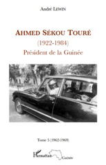 E-book, Ahmed Sékou Touré (1922-1984) : président de la Guinée de 1958 à 1984, vol. 5: Mai 1962-mars 1969, L'Harmattan