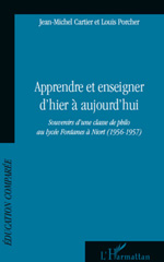 eBook, Apprendre et enseigner d'hier à aujourd'hui : souvenirs d'une classe de philo au lycée Fontanes à Niort : 1956-1957, L'Harmattan