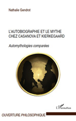 E-book, L'autobiographie et le mythe chez Casanova et Kierkegaard : automythologies comparées, L'Harmattan