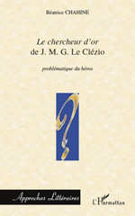 E-book, Le chercheur d'or de J. M. G. Le Clézio, problématique du héros, L'Harmattan