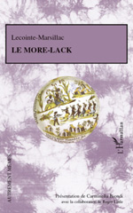 E-book, Le More-Lack, ou Essai sur les moyens les plus doux et les plus équitables d'abolir la traite et l'esclavage des Nègres d'Afrique en conservant aux colonies tous les avantages d'une population agricole ; présentation de Carminella Biondi ; avec la collaboration de Roger Little, Lecointe-Marsillac, 18th cent, L'Harmattan