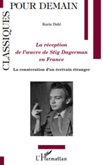 E-book, La réception de l'oeuvre de Stig Dagerman en France : la consécration d'un écrivain étranger, Dahl, Karin, L'Harmattan