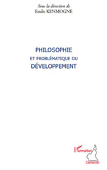 eBook, Philosophie et problématique du développement : conférences-débats du Cercle camerounais de philosophie (CERCAPHI) au Centre culturel francais Fran-cois Villon de Yaoundé, novembre 2008-juin 2009, L'Harmattan