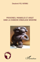 E-book, Proverbes, paraboles et argot dans la chanson congolaise moderne, Iyeli Katamu, Dieudonné, L'Harmattan