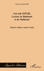 E-book, Salah Stétié, lecteur de Rimbaud et de Mallarmé : regard critique, regard créatif, L'Harmattan