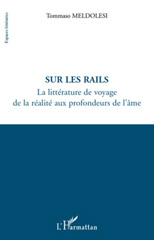 E-book, Sur les rails : la littérature de voyage : de la réalité aux profondeurs de l'âme, L'Harmattan