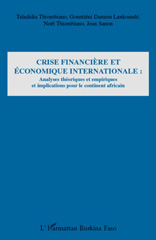 E-book, Crise financière et économique internationale : analyses théoriques et empiriques et implications pour le continent africain, L'Harmattan