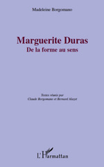 eBook, Marguerite Duras : de la forme au sens, Borgomano, Madeleine, ?-2009, L'Harmattan